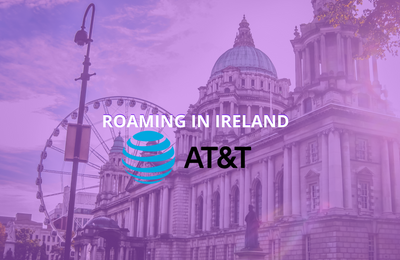 Your Guide to Roaming in Ireland as an AT&T Customer